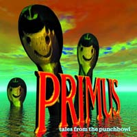 Primus - Tales From the Punchbowl